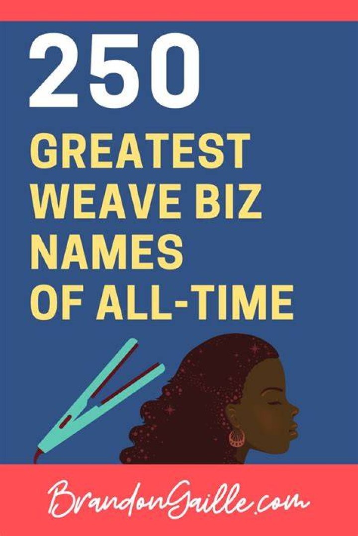 250 Good Catchy Weave Business Names