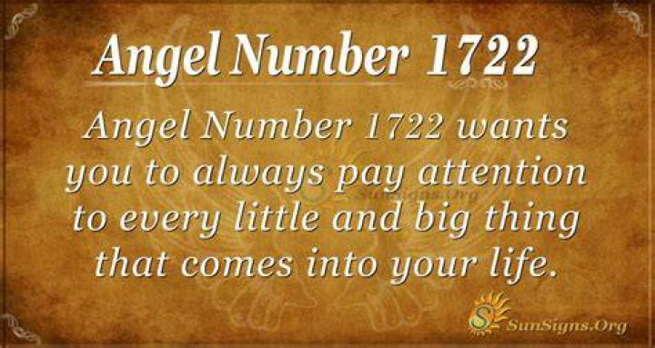 Angel Number 1722 Meaning Pay Attention To Everything