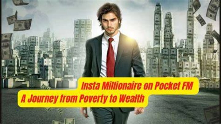 Insta Millionaire Pocket FM Full Story All [Episodes Chapters] Listen
