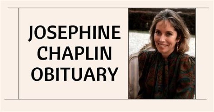 Josephine Chaplin Obituary Remembering Her Remarkable Life!