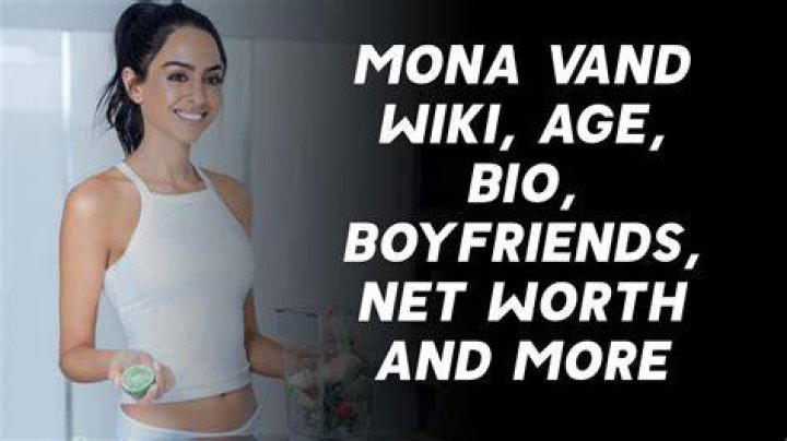 Mona Vand Wiki, Age, Boyfriends, Net Worth & More