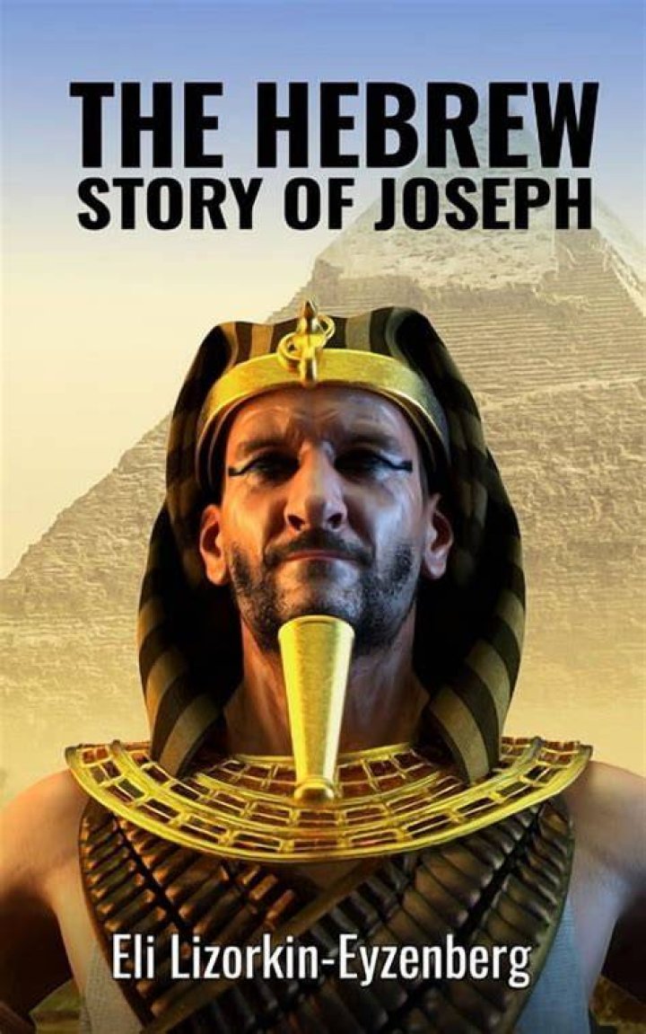 The Hebrew Story of Joseph Discovering the Nuance and Emotion of the